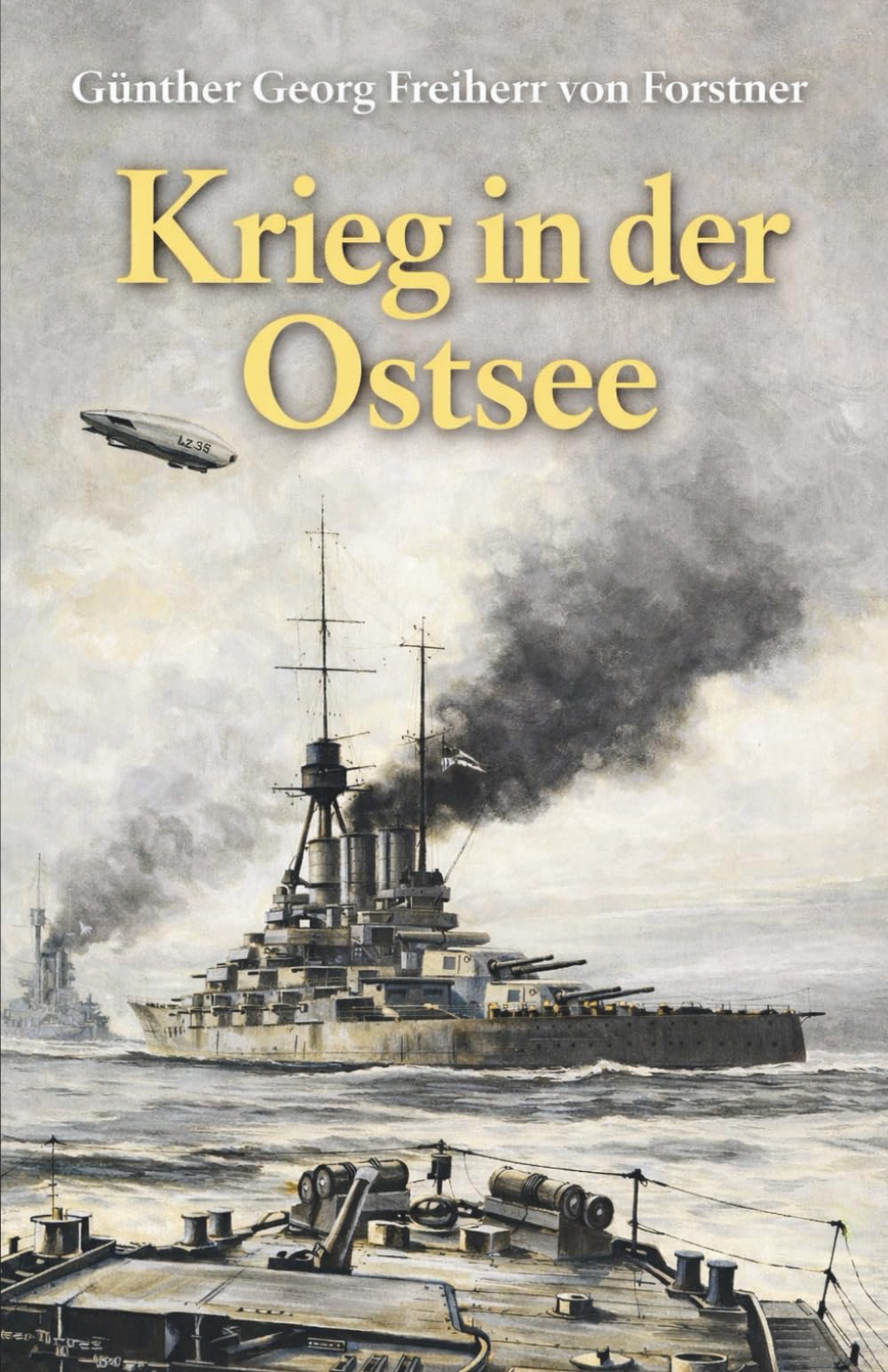 Krieg in der Ostsee: Vollständige und kommentierte Ausgabe
