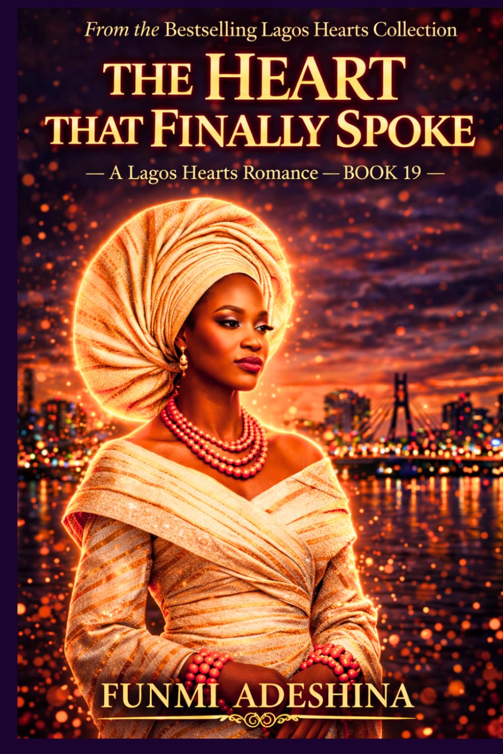 The Heart That Finally Spoke: A Lagos Hearts Romance (The Lagos Hearts Collection)