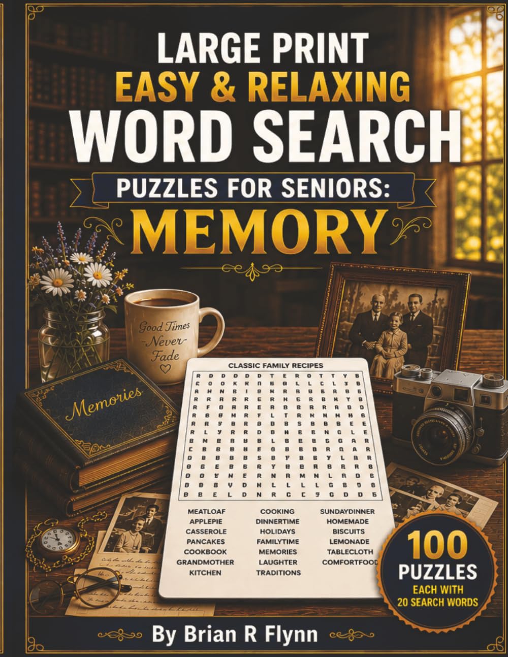 LARGE PRINT EASY & RELAXING WORD SEARCH PUZZLES FOR SENIORS: MEMORY: 2000 COGNITIVE SEARCH WORDS FOR RELAXATION, FOCUS & MENTAL STIMULATION