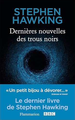 Dernières nouvelles des trous noirs