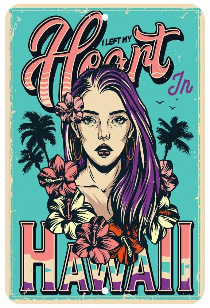 I Leave My Heart in Hawaii Girl Aluminum Tin Sign Plaque People Cave Bar Decoration Outdoor Indoor Sign Tin Sheet Poster Wall Decor Vintage Tin Sign 5.5x8inch