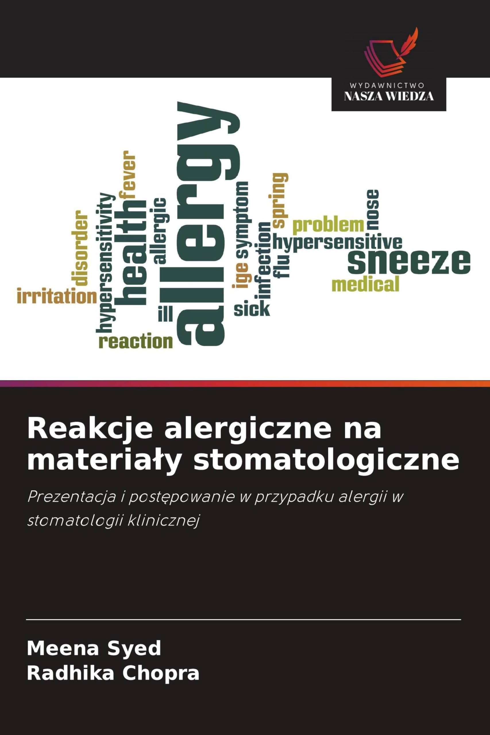Reakcje alergiczne na materialy stomatologiczne: Prezentacja i post¿powanie w przypadku alergii w stomatologii klinicznej