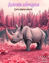 Animais Selvagens: Livro para colorir, para crianças e jovens e adutos