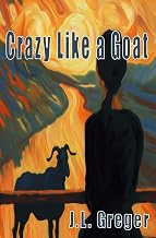 Crazy Like a Goat (Science Traveler Book 14)