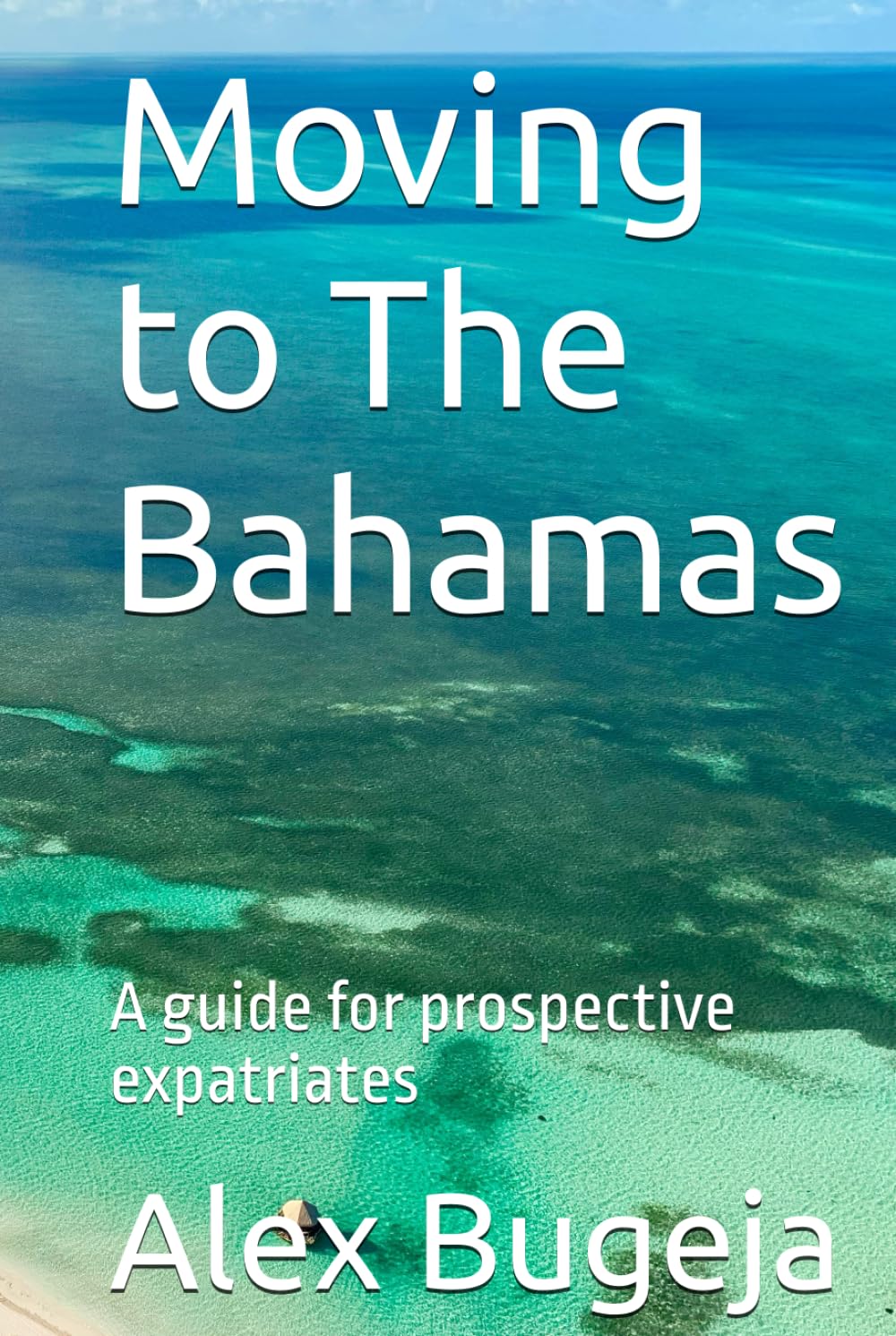 Moving to The Bahamas: A guide for prospective expatriates
