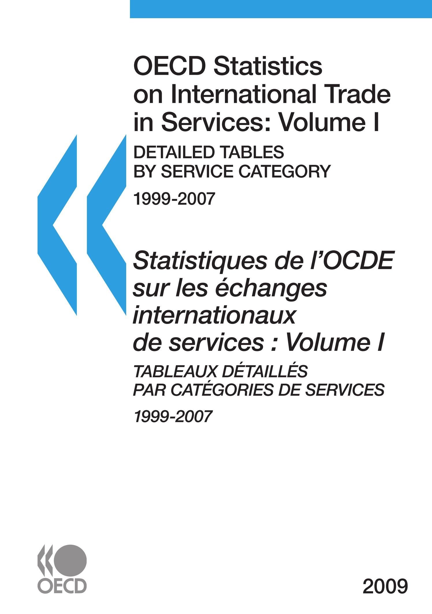 OECD Statistics on International Trade in Services 2009, Volume I, Detailed tables by service category: Edition 2009