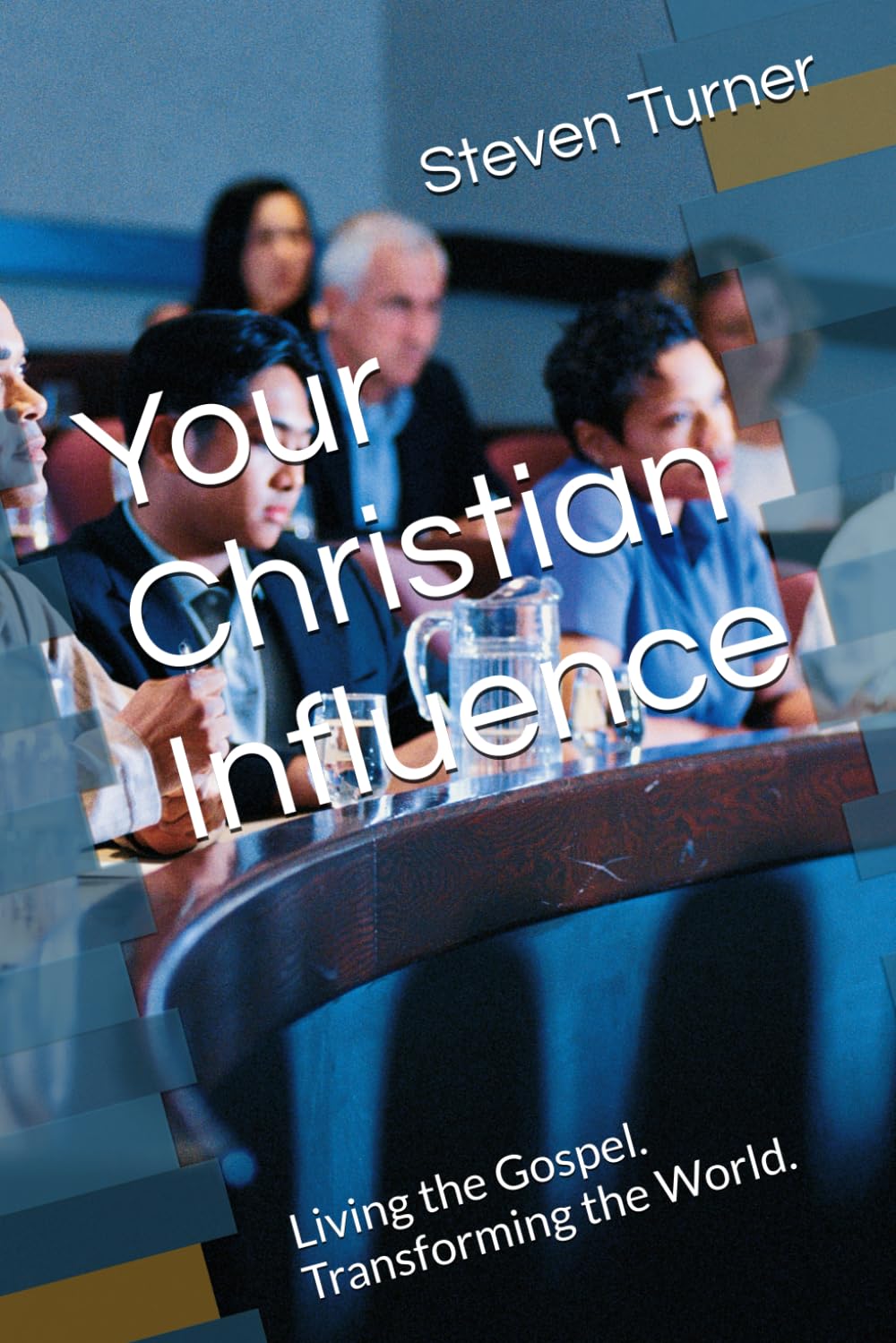 Your Christian Influence: Living the Gospel. Transforming the World.