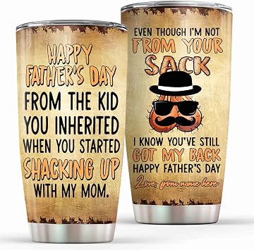 Personalized Fathers Day Even Though Im Not From Your Sack I Know You Still Got My Back Tumbler Gift For Step Dad Bonus Dad From Son Daughter on Birthday Fathers Day Christmas