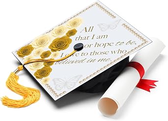 ADVANSYNC All That I Am or Hope to Be, I Owe to Those Who Believe in Me Graduation Cap Topper