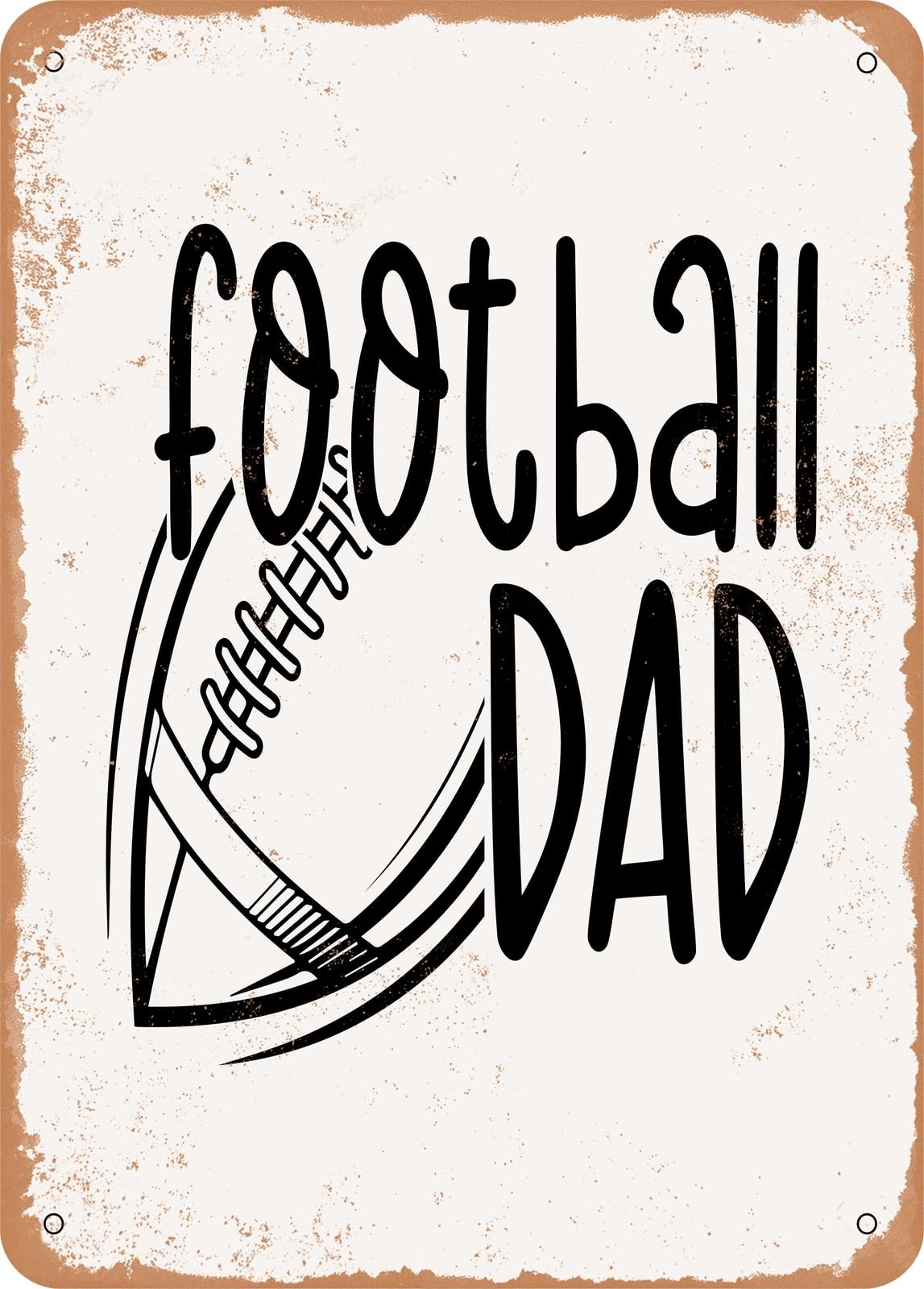 Metal Sign - Football Dad - Vintage Rusty Look home decor