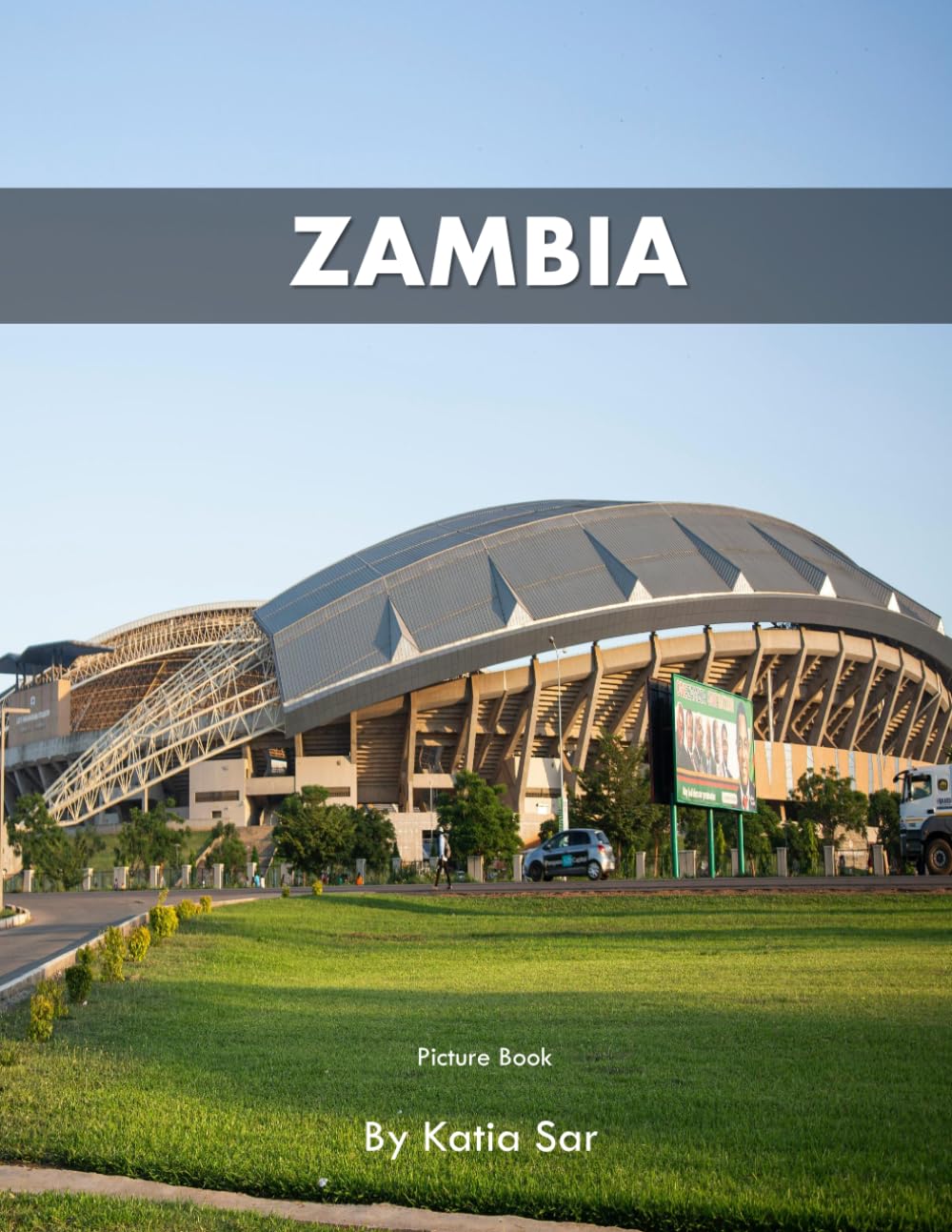 Zambia: A Perfect Coffee Table Picture Book - Travel and Nature lovers.