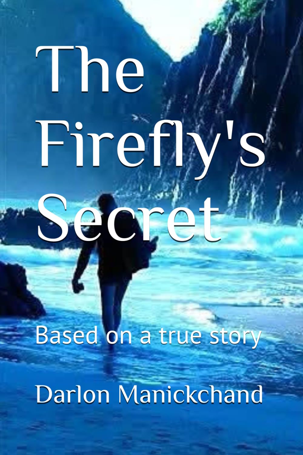 The Firefly's Secret: Based on a true story
