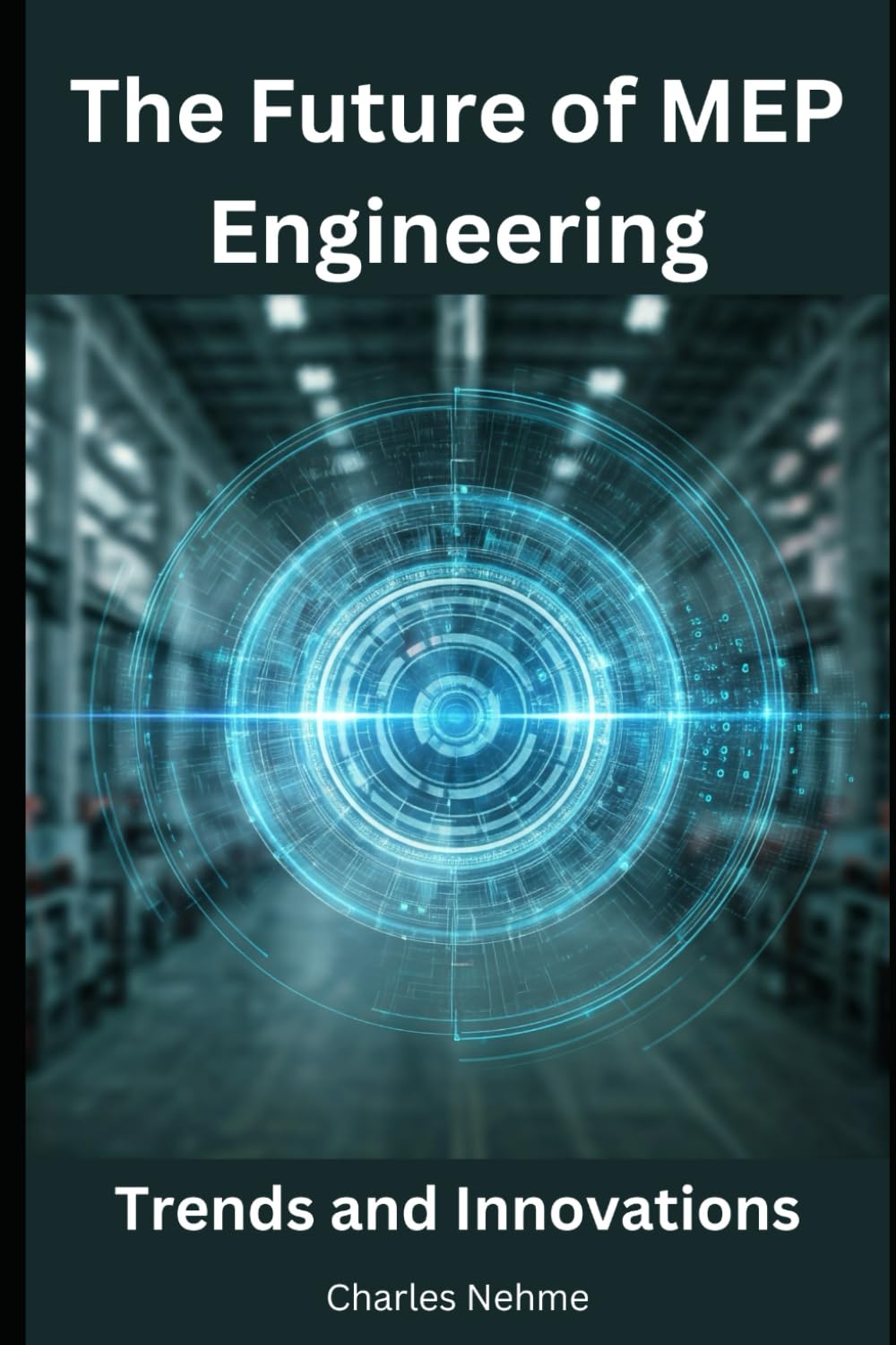 The Future of MEP Engineering: Trends and Innovations