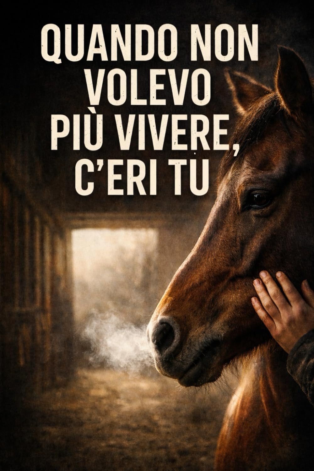 Quando non volevo più vivere, c’eri tu