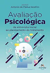 Avaliação Psicológica: Da entrevista inicial ao planejamento do tratamento