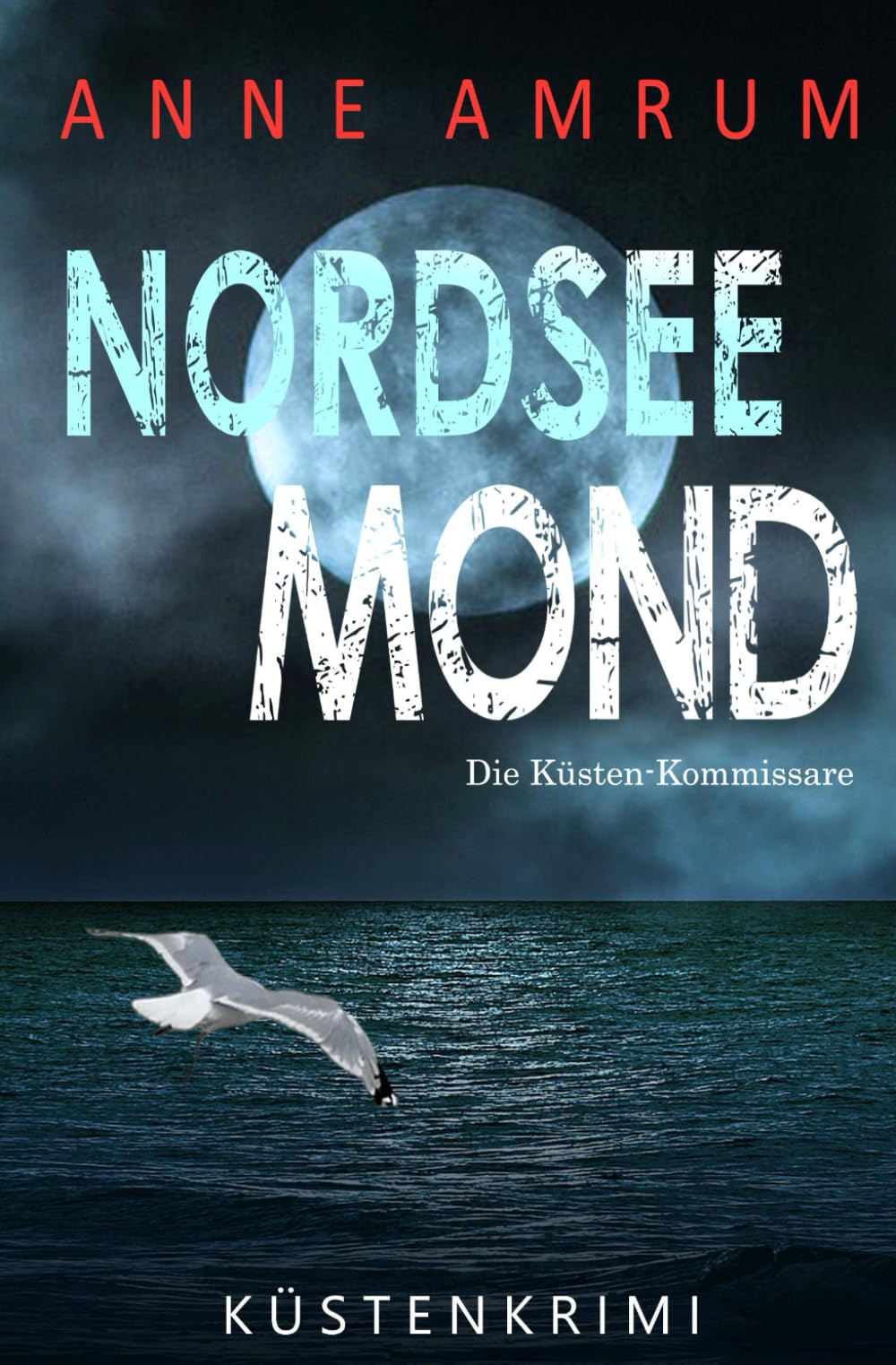 Nordsee Mond - Die Küstenkommissare: Küstenkrimi Nordseekrimi (Die Nordsee-Kommissare)