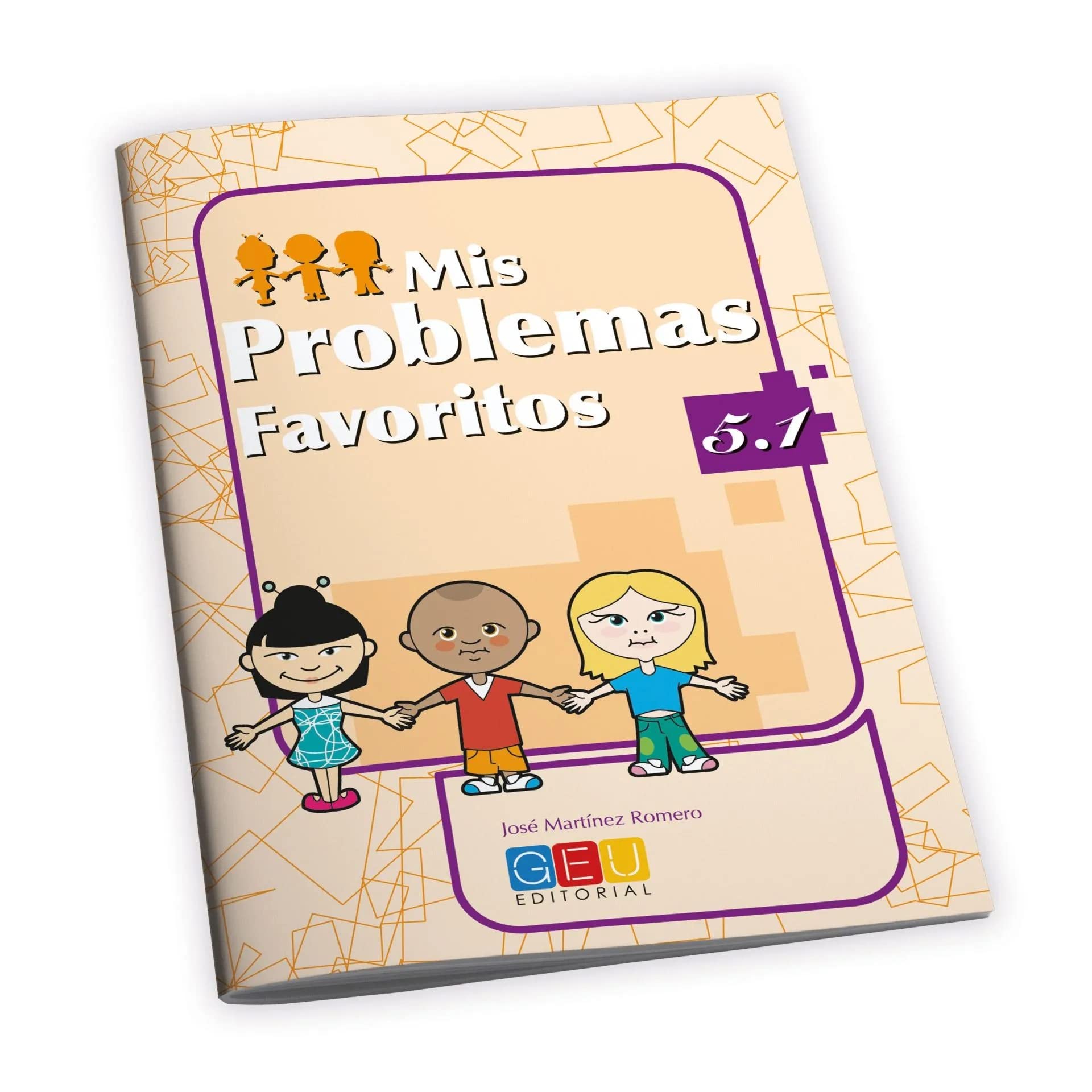 Mis problemas favoritos 5.1 / Editorial GEU / 5º Primaria / Mejora la resolución de problemas / Recomendado como repaso / Con actividades sencillas
