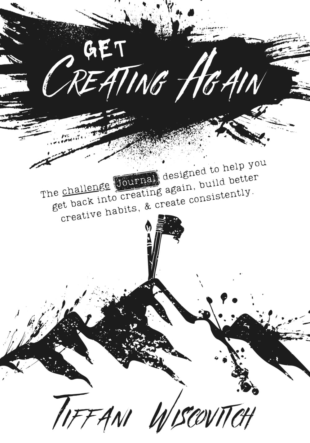 Get Creating Again: A creativity challenge designed to help you get back into creating again, build better creative habits, & create consistently.      Paperback – August 6, 2025
