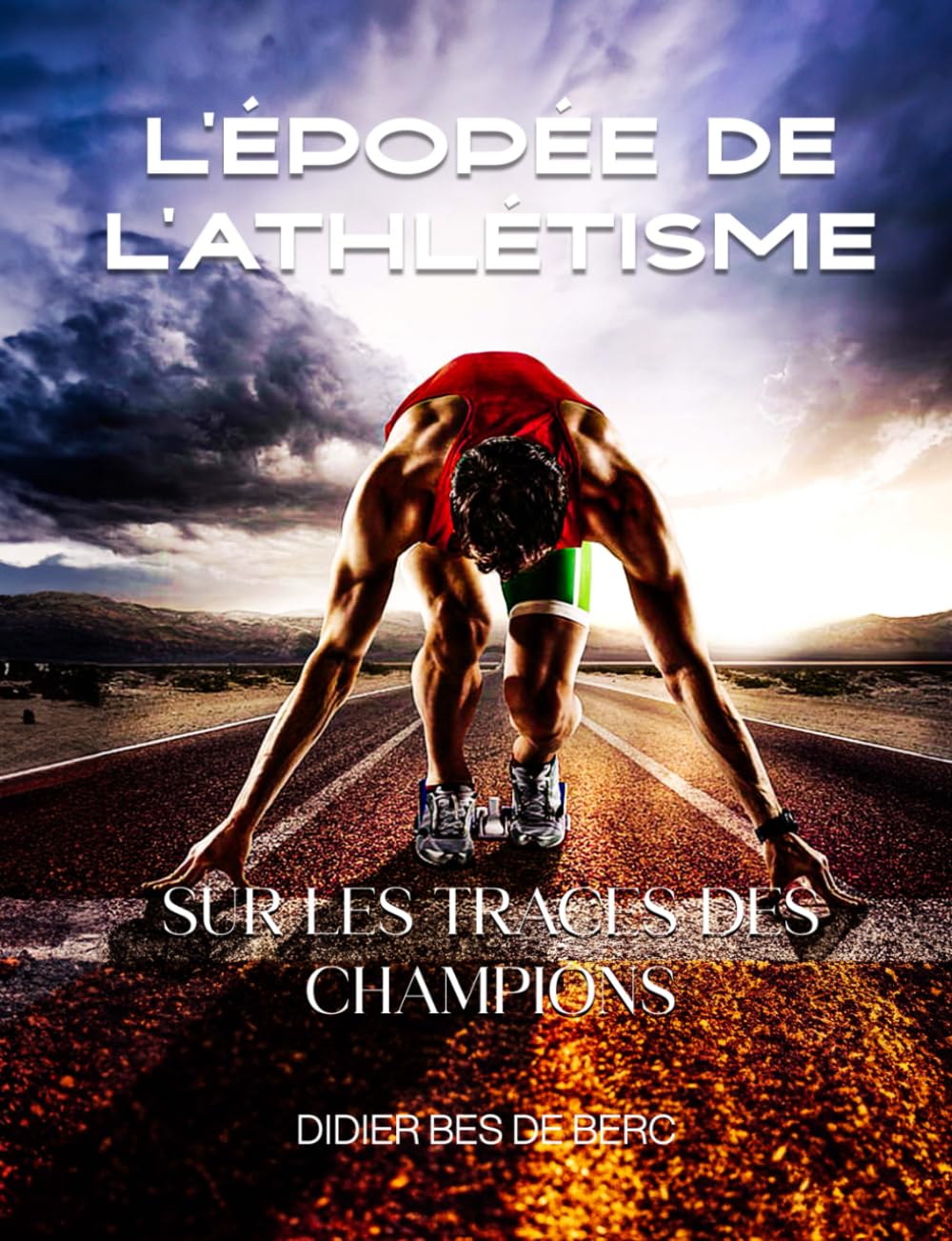 L'épopée de l'Athlétisme: Sur les traces des Champions