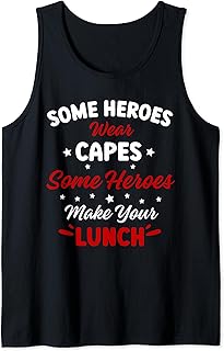 Heroes Make Your Lunch School Company Cafeteria Men Women Tank Top