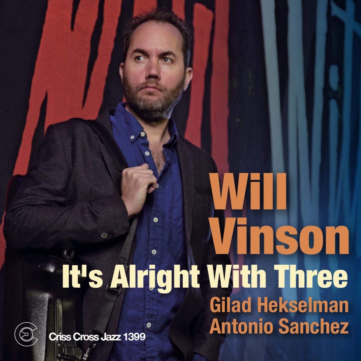 Will Vinson It's Alright With Three CD NEW