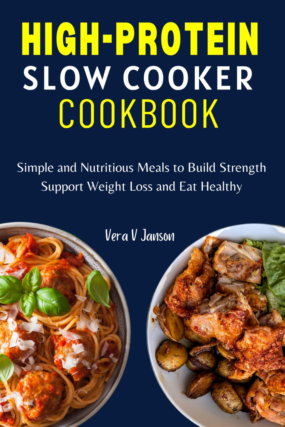 High-Protein Slow Cooker Cookbook: Simple and Delicious Low Carb Recipes for Weight Loss, Build Strength and Eat Healthy (Timeless Nutrition: For Every Stage of Life)