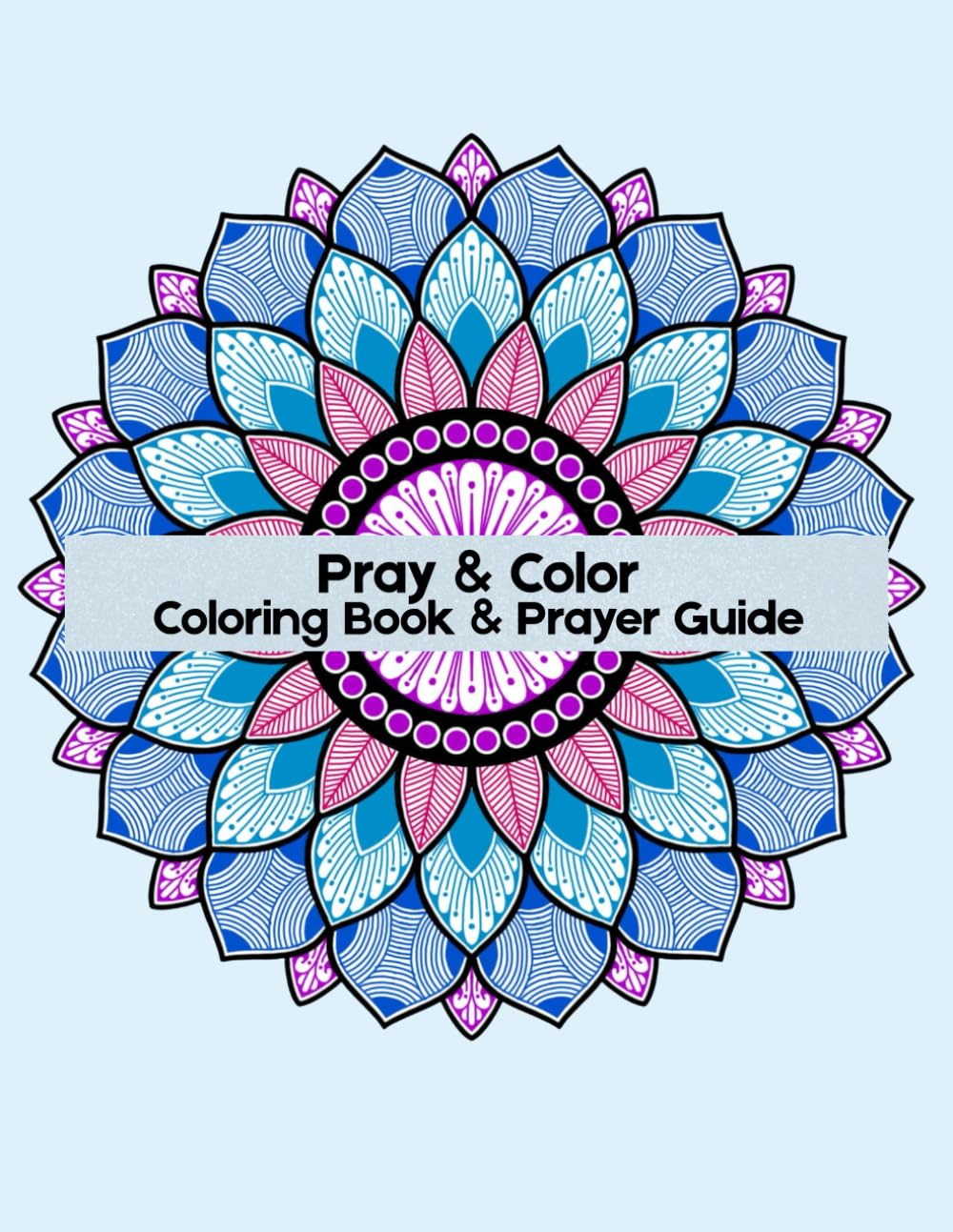 Pray & Color: Coloring Book & Prayer Guide