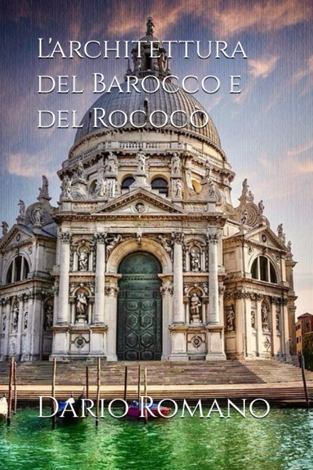 Architettura Del Periodo Barocco Il Barocco Parte Seconda