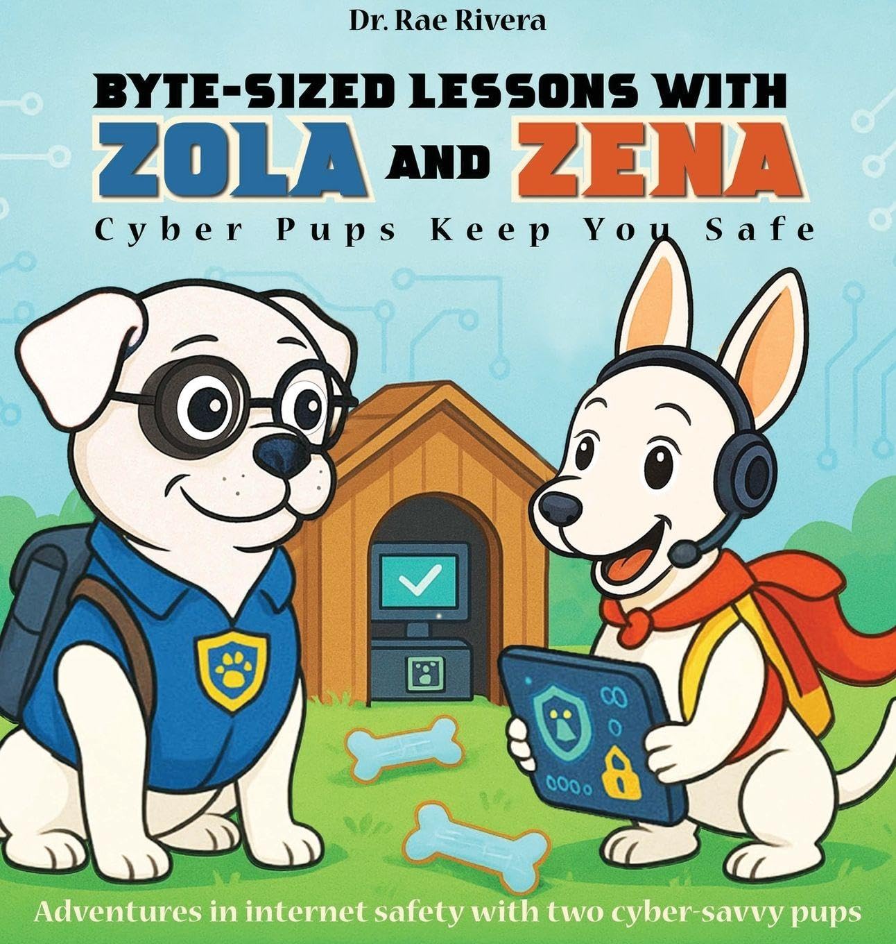 Byte-Sized Lessons With Zola And Zena: Cyber Pups Keep You Safe