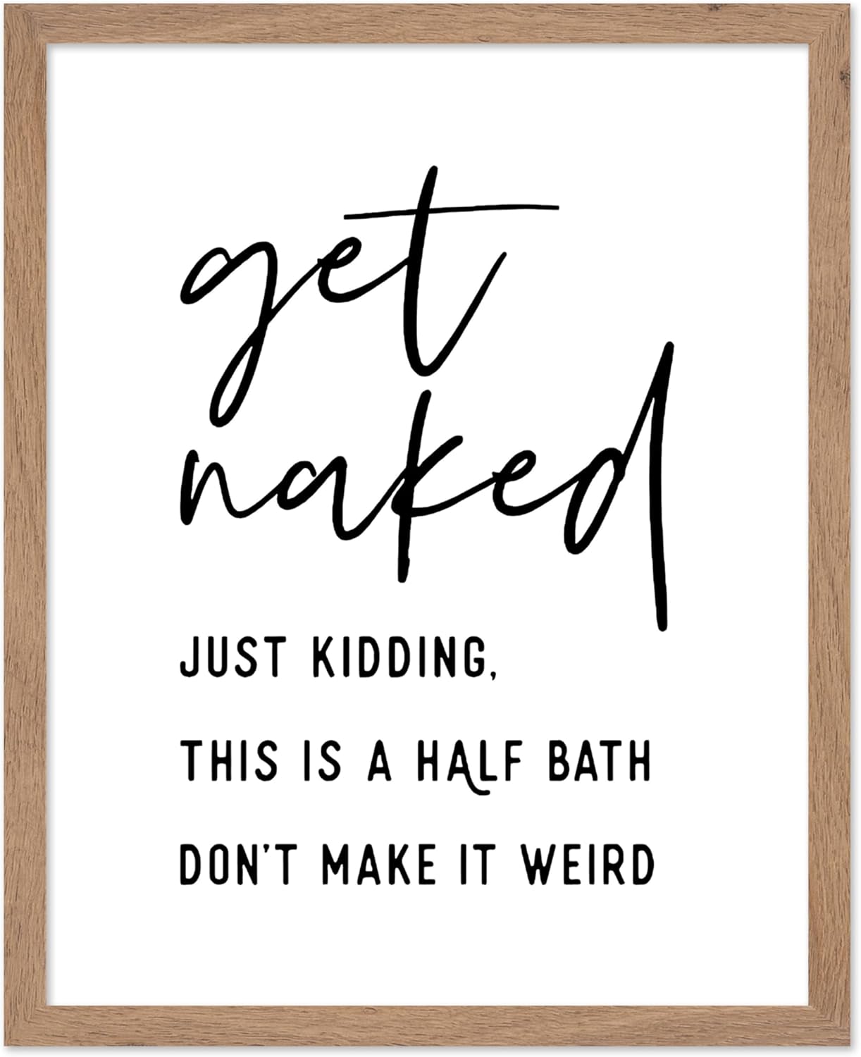 Monem Art Vintage Typography Poster - Retro Funny Print - Get Naked, Just Kidding, Joke, Humor, Minimalist - Gift for Artist, Friend - Wall Decor for Bathroom, Restroom, 8x10 Beige Framed