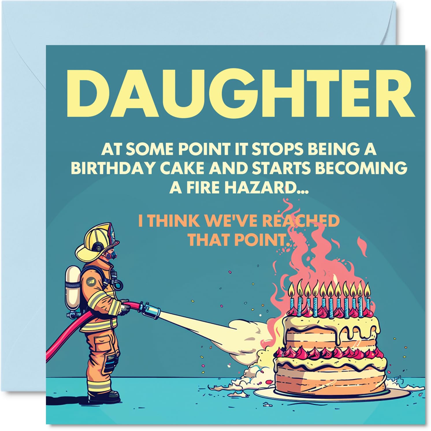 Rude Daughter Birthday Card - Fire Hazard - Funny Happy Birthday Card for Daughter from Dad Mum, 145mm Joke Humour Bday Greeting Cards
