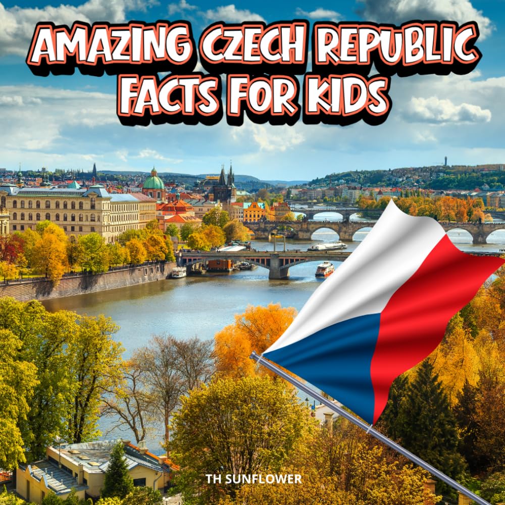 Amazing Czech Republic Facts for Kids: A Fun Travel and Learning Book with Color Photos About Czechia's Prague Castle, Charles Bridge, Beer, Food, ... Explorers (Amazing World Facts for Kids)