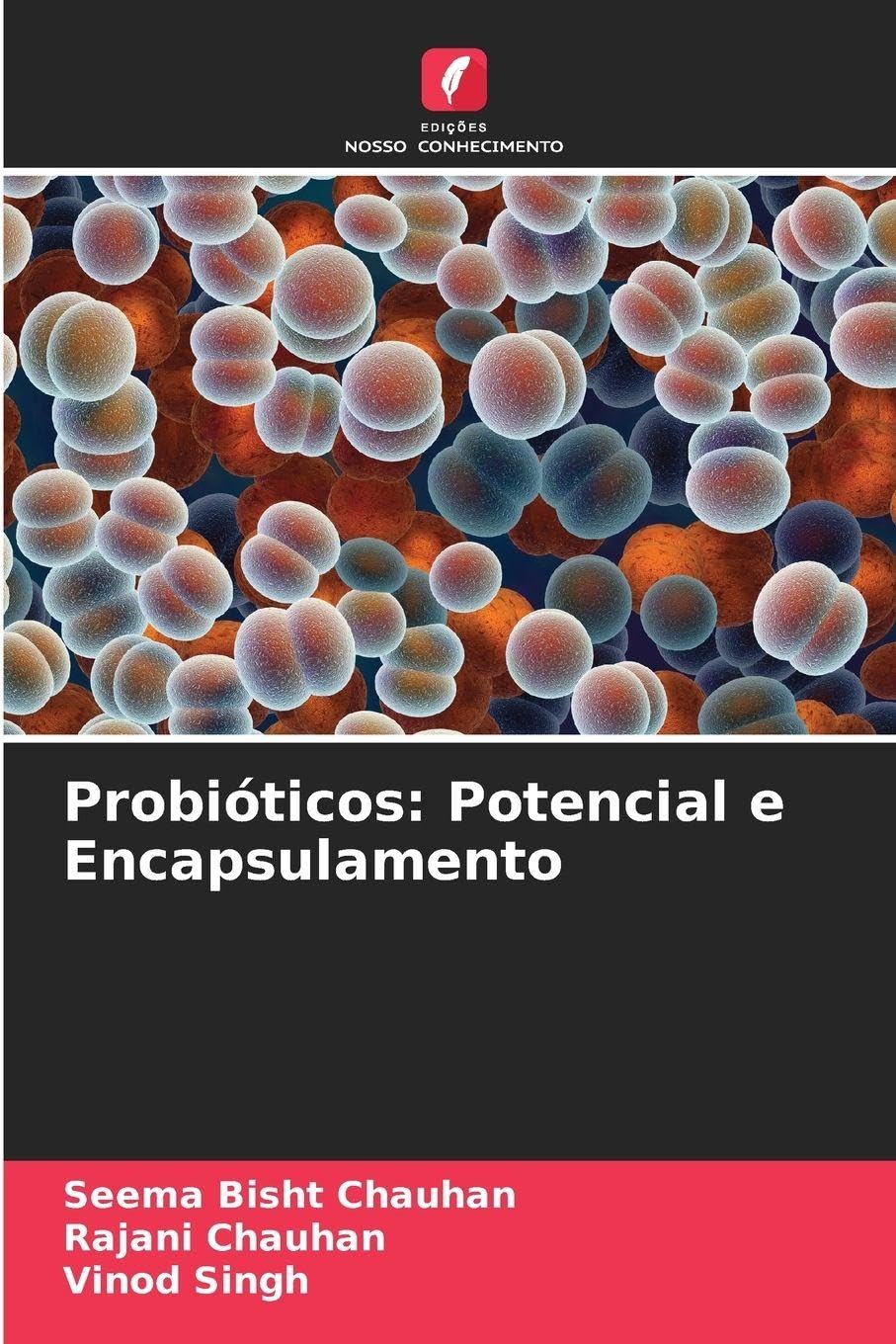 Probióticos: Potencial e Encapsulamento