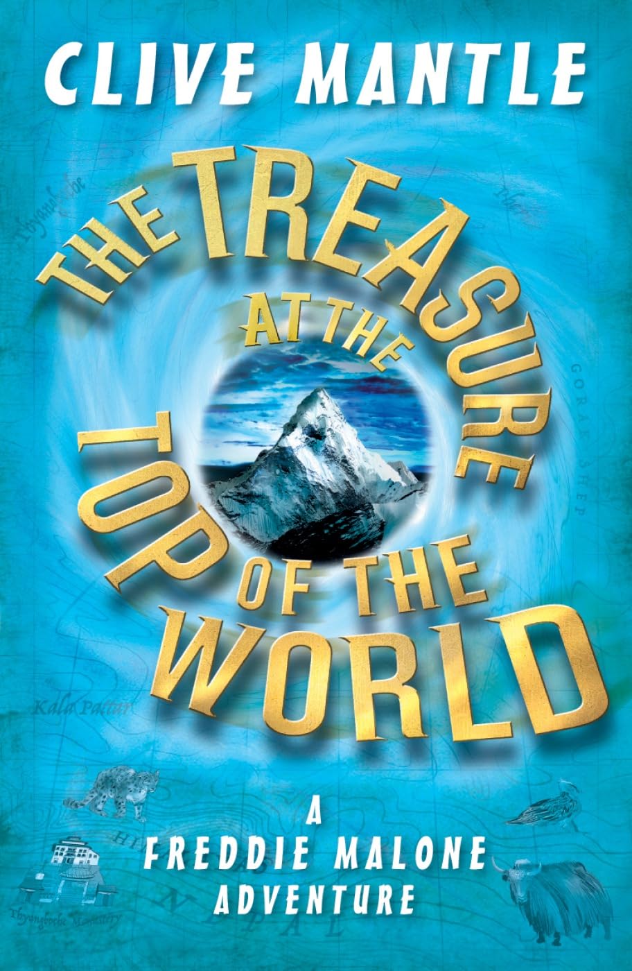 The Treasure at the Top of the World (A Freddie Malone Adventure)