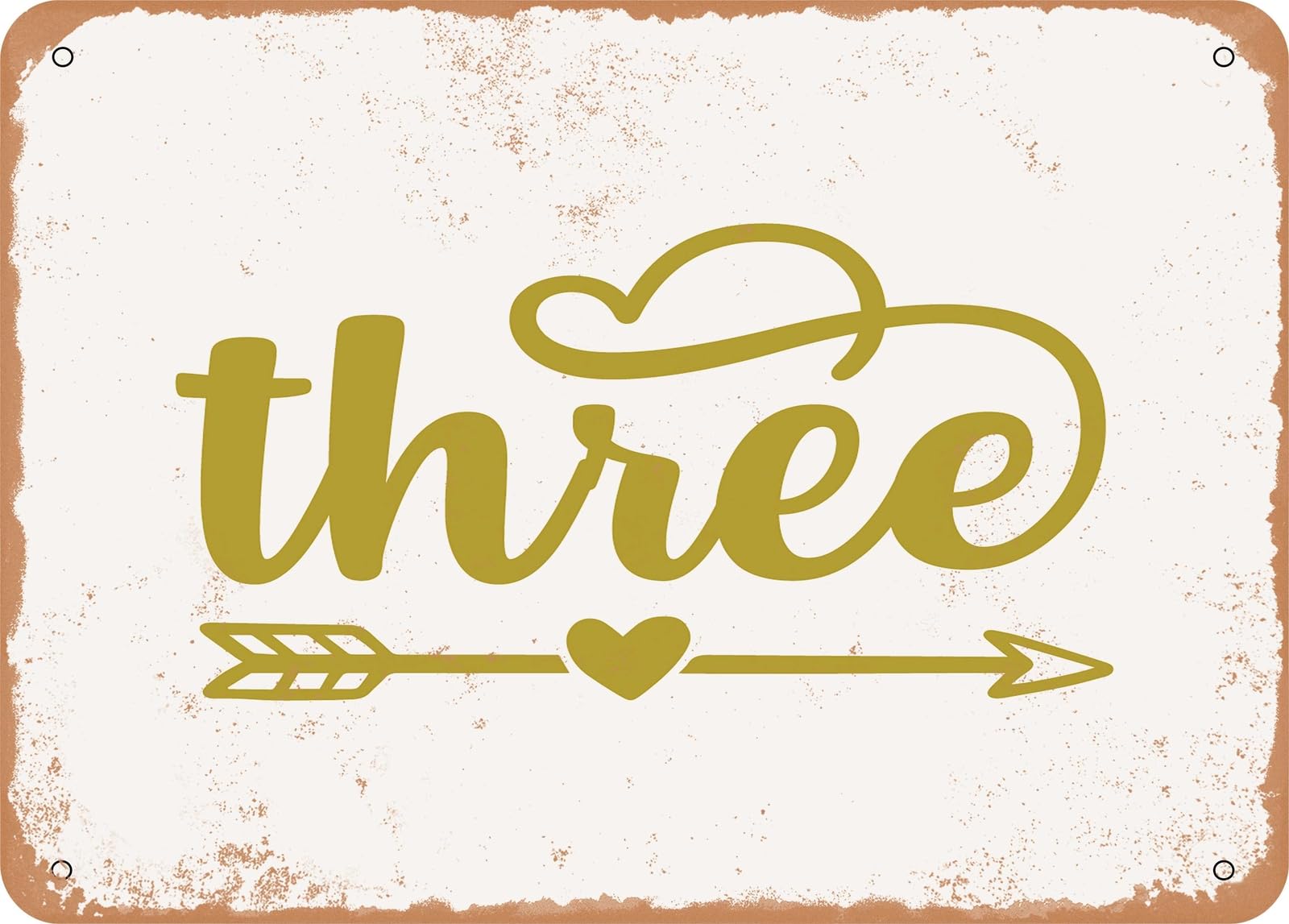 Metal Sign - Three - 5 - Vintage Look Sign home decor
