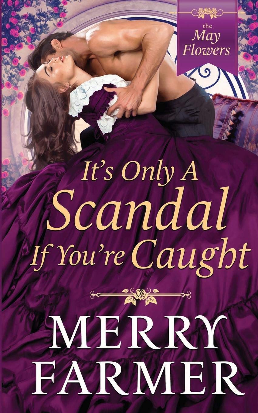 It's Only a Scandal if You're Caught: 2 (The May Flowers)