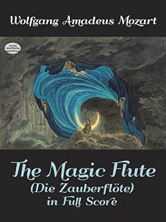 The Magic Flute (Die Zauberflote) in Full Score (Dover Opera Scores)