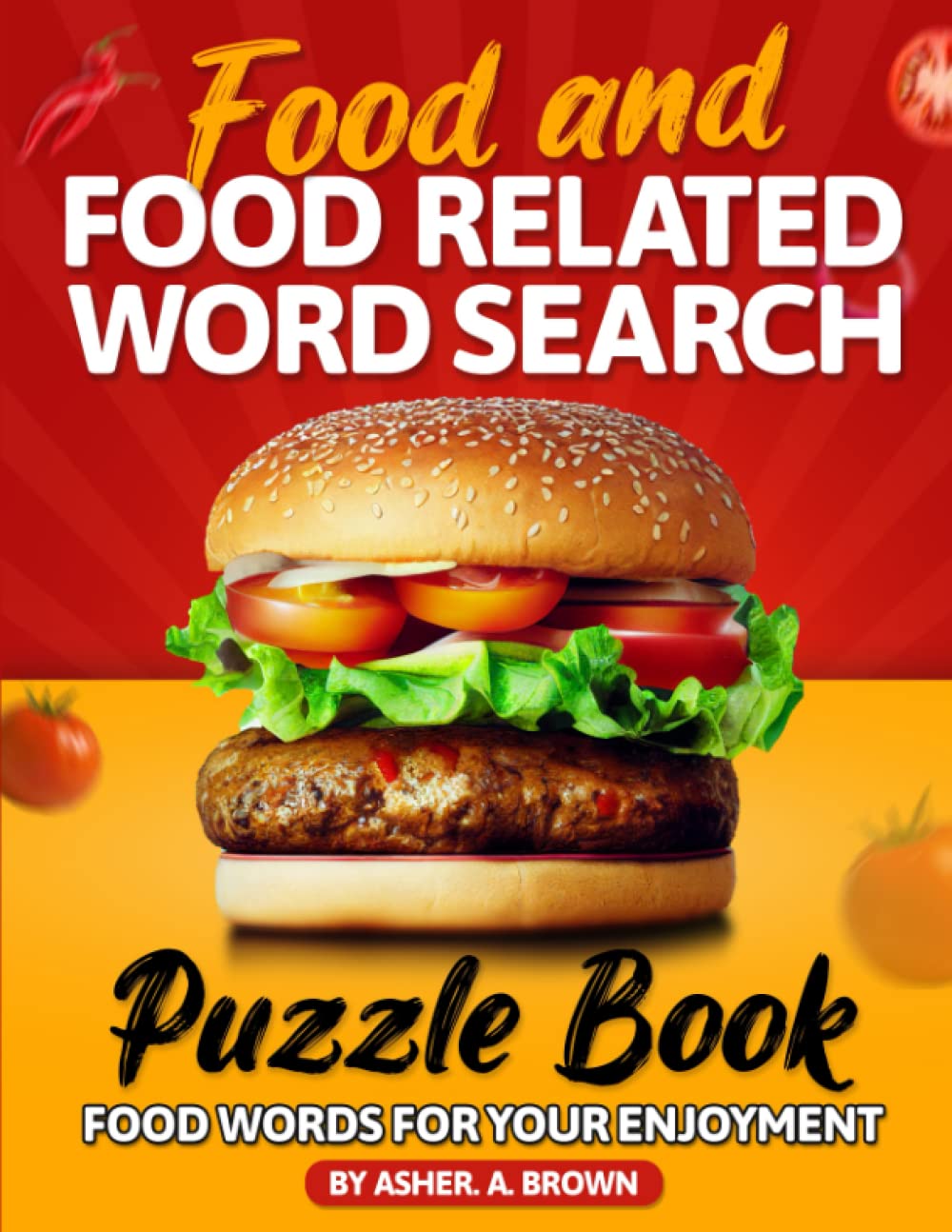 Food And Food-Related Word Search Puzzle Book: Food Words For Your Enjoyment