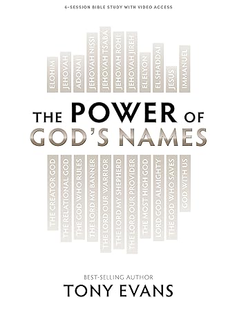 The Power of God's Names - Bible Study Book with Video Access: Evans ...