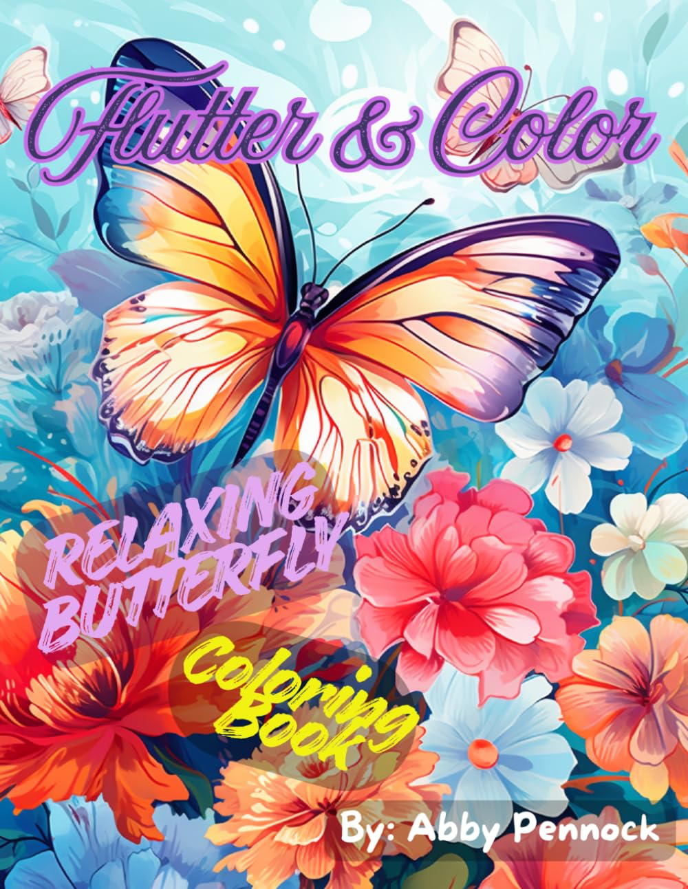 Flutter & Color: Relaxing Butterfly Coloring Book
