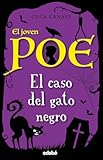 El joven Poe 6: El caso del gato negro (Spanish Edition)