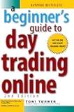 A Beginner's Guide to Day Trading Online (2nd edition)