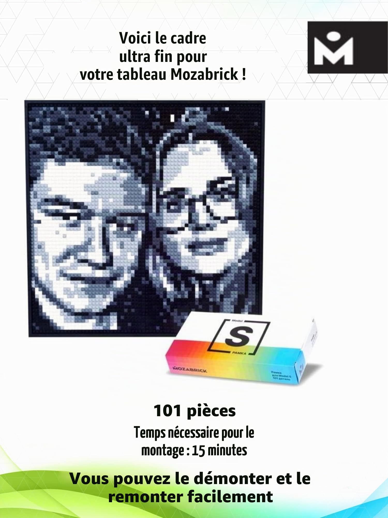 Cadre Mozabrick Model S, pour un super effet de votre tableau!