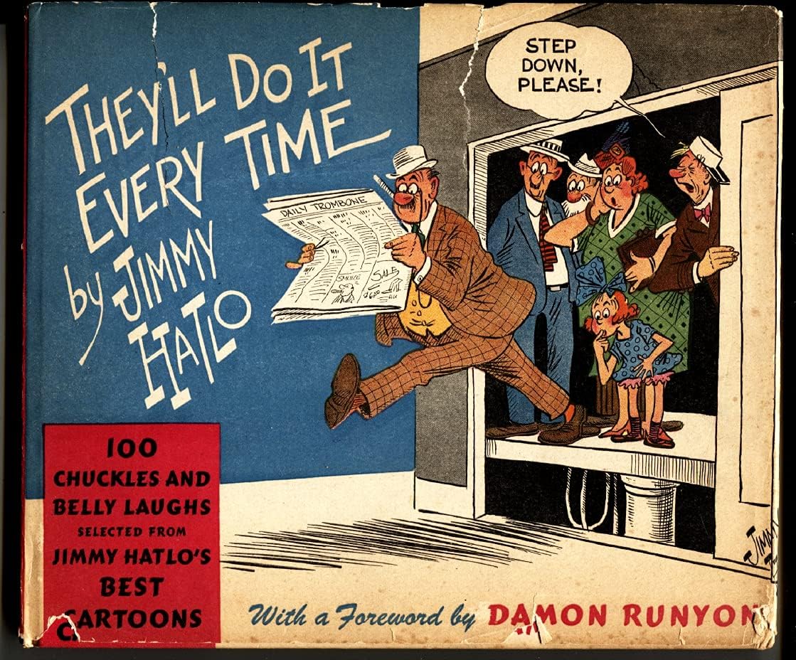 They'll Do It Every Time 1943-Jimmy Hailo original drawing/inscription Hardback