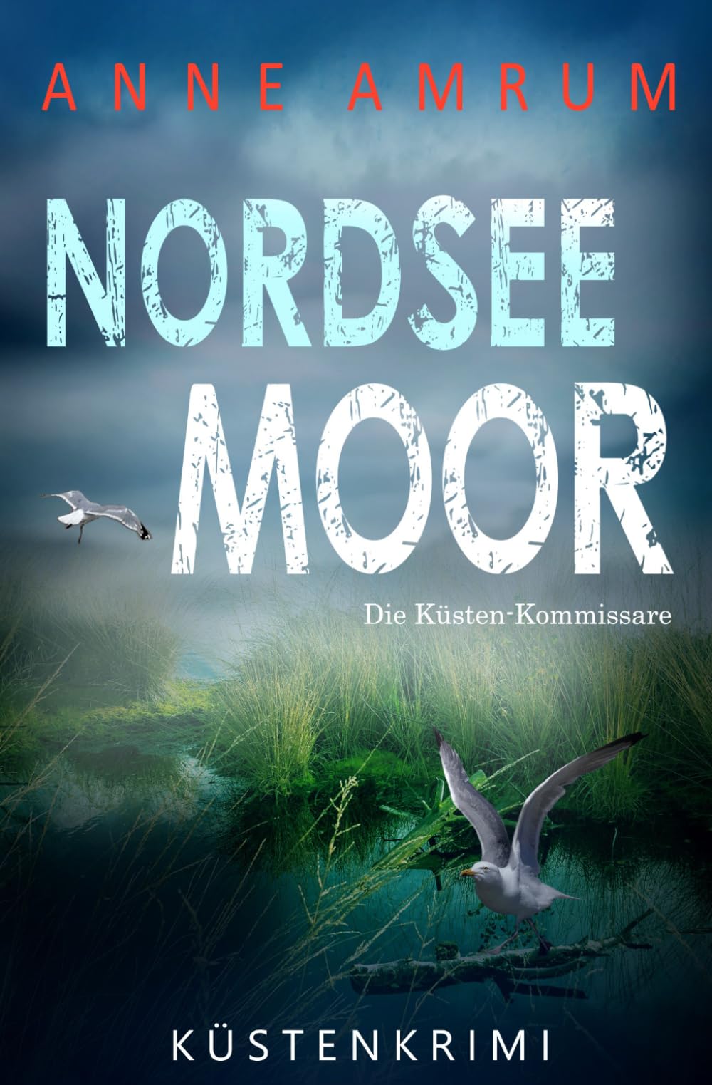 Nordsee Moor - Die Küstenkommissare: Küstenkrimi Nordseekrimi (Die Nordsee-Kommissare)