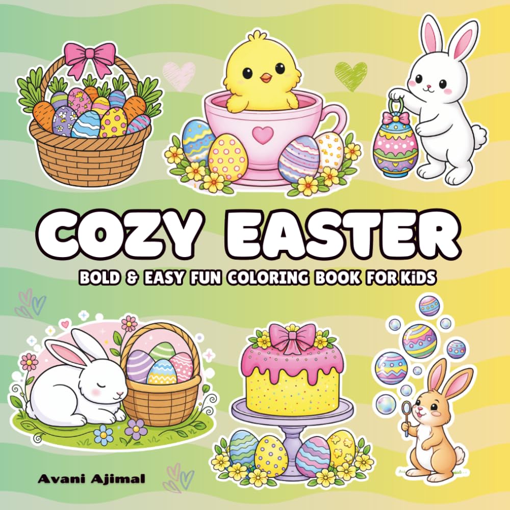 Cozy Easter Coloring Book for Kids Ages 6-10: Bold and Easy for Kids , Very simple Easter 30 coloring Designs
