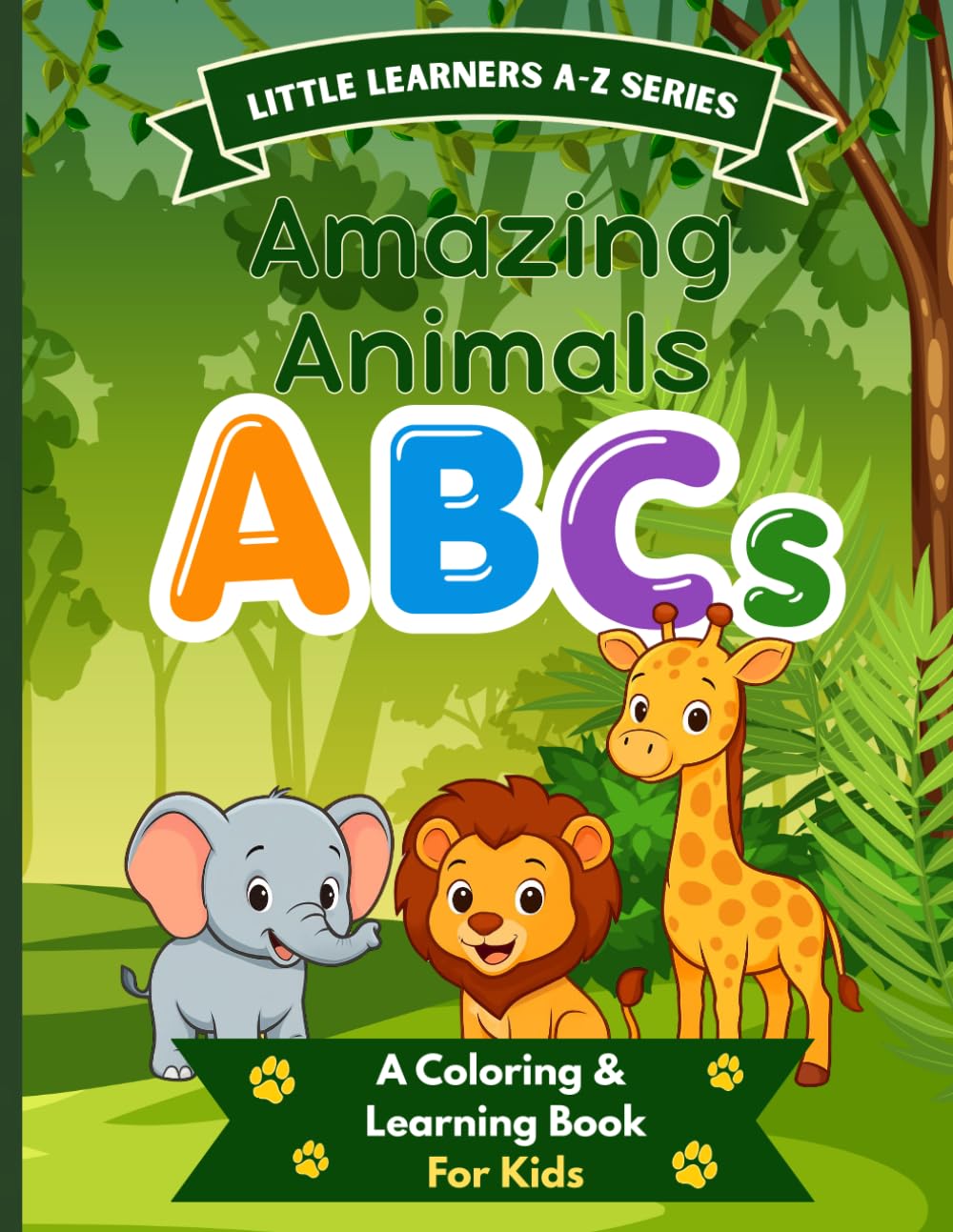 Amazing Animals ABCs: A Coloring & Learning Book for Kids (Little Learners A-Z Series)