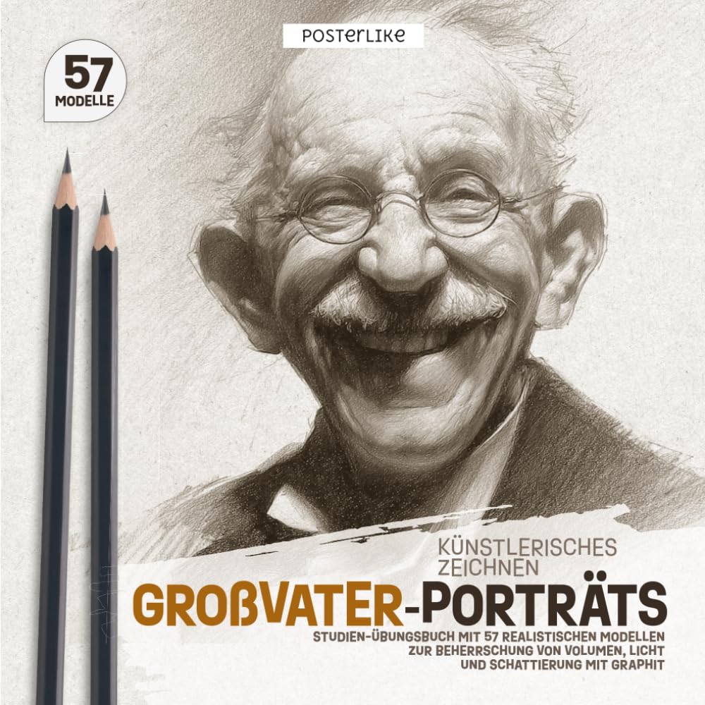 Großvater-porträts – Künstlerisches Zeichnen: Studien-Übungsbuch mit 57 realistischen Modellen zur Beherrschung von Volumen, Licht und Schattierung mit Graphit (Posterlike Portrait Drawing Studio)