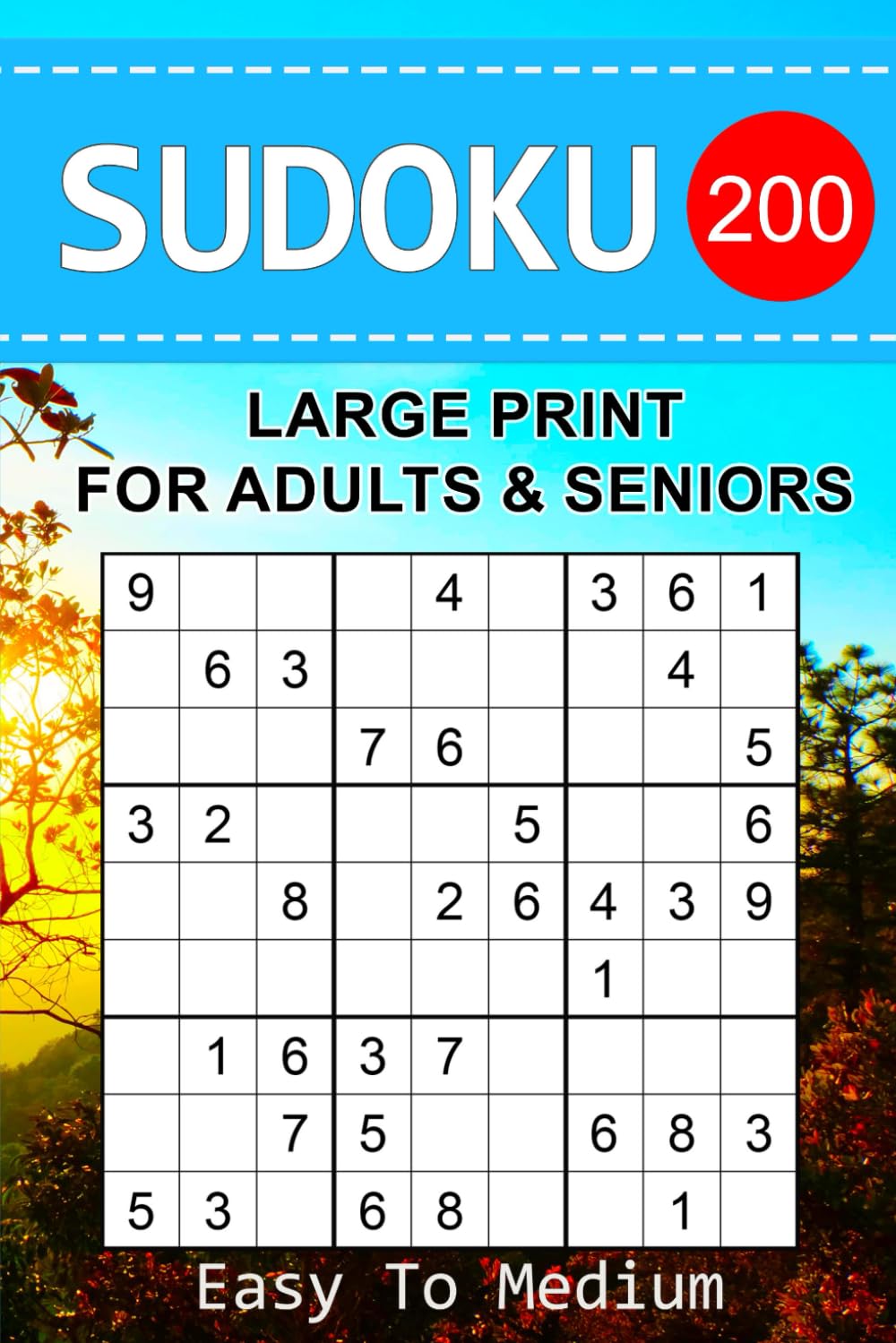 200 Sudoku Puzzles Books Easy To Medium Levels: Brain Games For Adults And Seniors 9x9 Large Print