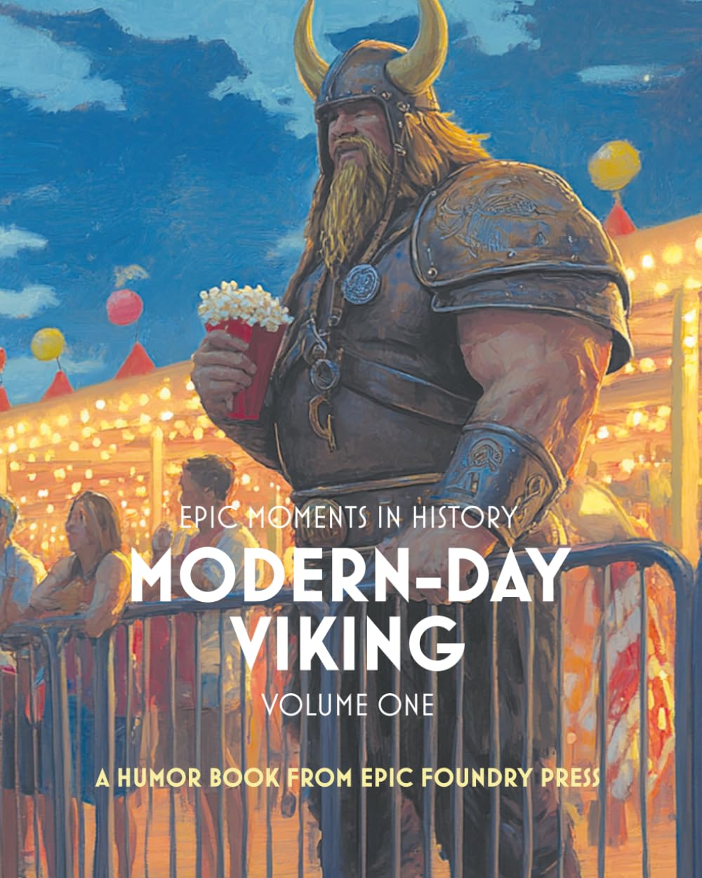 Epic Moments in History: Modern-Day Viking, Vol. 1